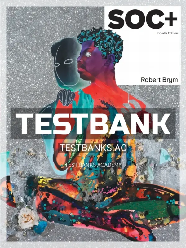Test Bank for SOC 4th CA Edition by Brym