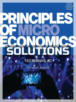 Solutions Manual for Principles of Microeconomics 8th CA Edition by Mankiw