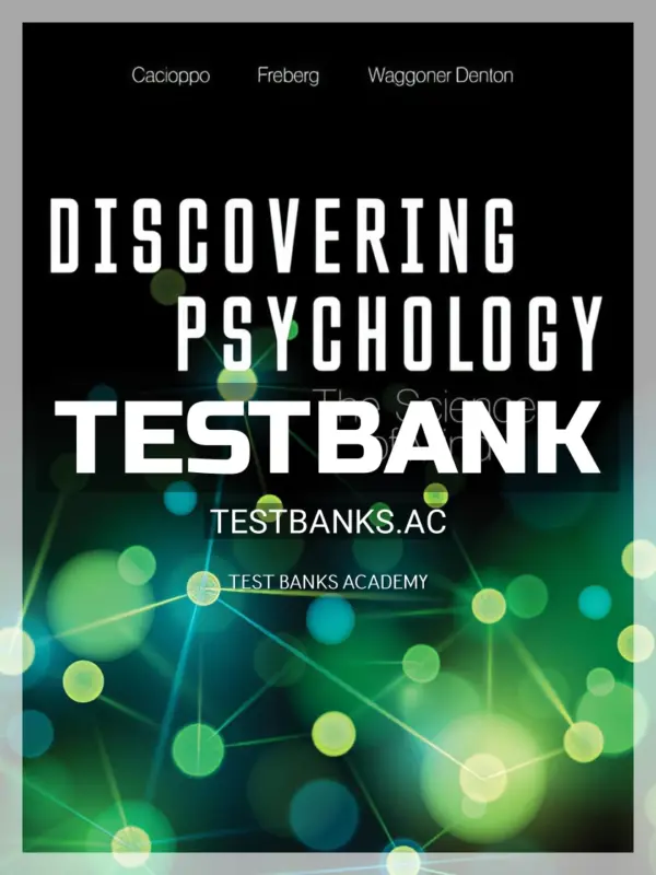 Test Bank for Discovering Psychology 1st CA Edition by Cacioppo