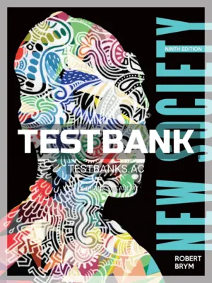 Test Bank for NEW SOCIETY 9th CA Edition by Brym