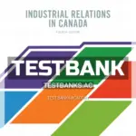 Test Bank for Industrial Relations in Canada 4th CA Edition by Hebdon