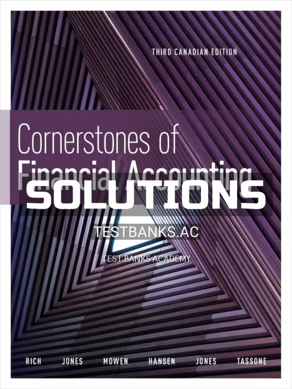 Solutions Manual for Cornerstones of Financial Accounting 3rd CA Edition by Rich
