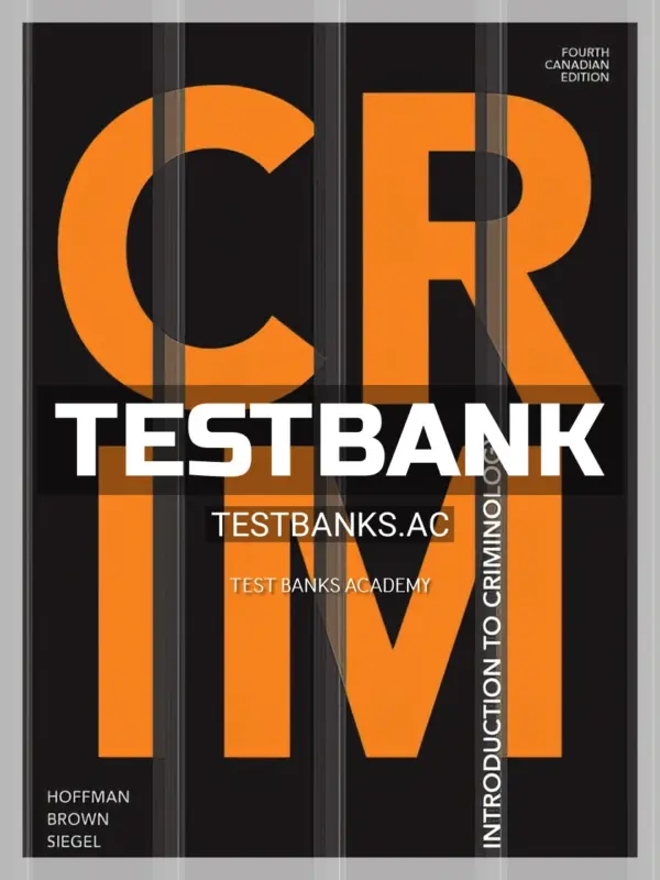 Test Bank for CRIM Introduction to Criminology 4th CA Edition by Hoffman