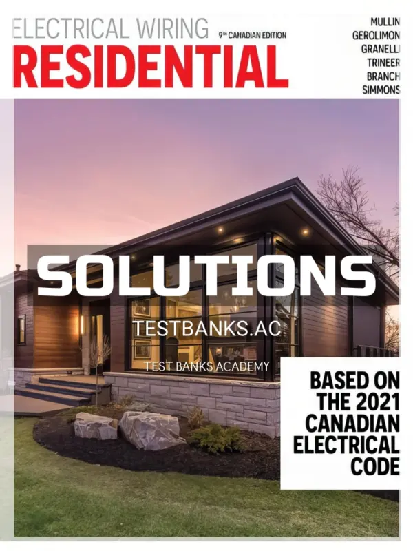 Solutions Manual for Electrical Wiring Residential 9th CA Edition by Mullin