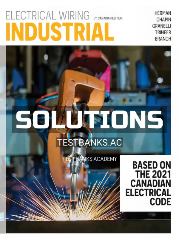 Solutions Manual for Electrical Wiring Industrial 7th CA Edition by Herman