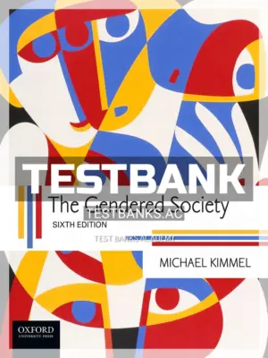 Test Bank for Gendered Society 6th Edition by Kimmel