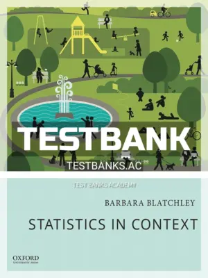 Test Bank for Statistics in Context 1st Edition by Blatchley