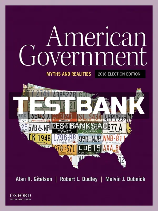Test Bank for American Government Myths and Realities 2016 1st Edition by Gitelson