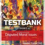 Test Bank for Disputed Moral Issues Reader 4th Edition by Timmons