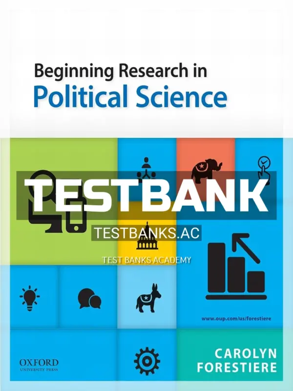 Test Bank for Beginning Research in Political Science 1st Edition by Forestiere