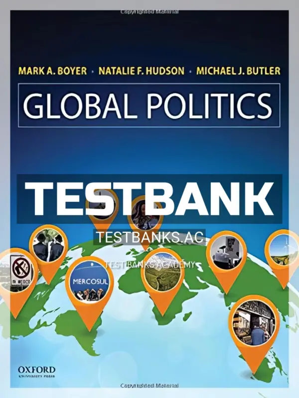 Test Bank for Global Politics 1st Edition by Boyer