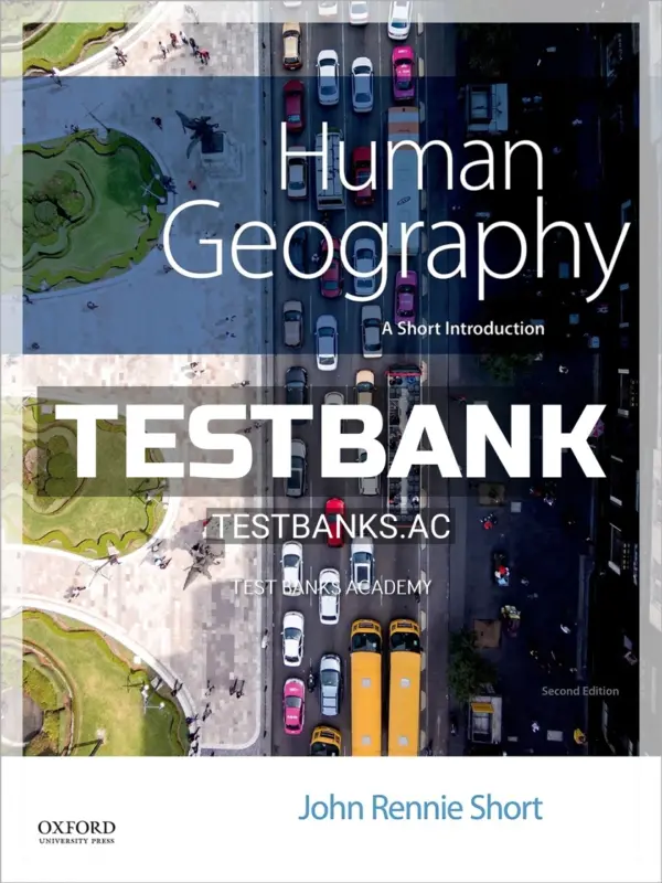 Test Bank for Human Geography Short Introduction 2nd Edition by Short