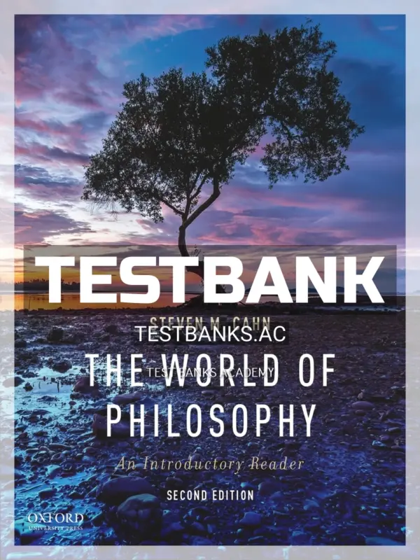 Test Bank for World of Philosophy Introductory Reader 2nd Edition by Cahn