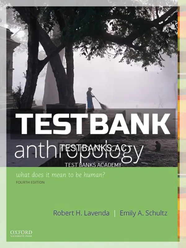 Test Bank for Anthropology What Does it Mean to Be Human 4th Edition by Lavenda