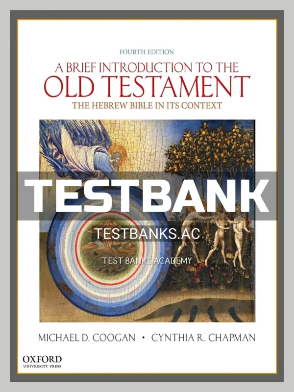 Test Bank for Brief Introduction to the Old Testament The Hebrew Bible in its Context 4th Edition by Coogan