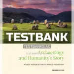 Test Bank for Archaeology and Humanity's Story Brief Introduction to World Prehistory 2nd Edition by Olszewski