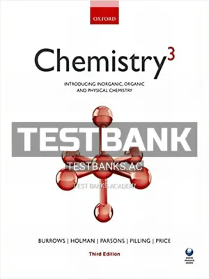 Test Bank for Chemistry 3 Introducing inorganic organic and physical chemistry 3rd Edition by Burrow