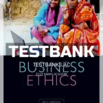 Test Bank for Business Ethics Managing Corporate Citizenship and Sustainability in the Age of Globalization 5th Edition by Crane