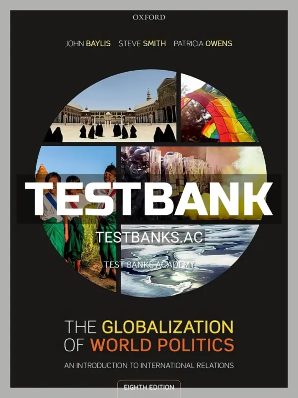 Test Bank for Globalization of World Politics Introduction to International Relations 8th Edition by Baylis
