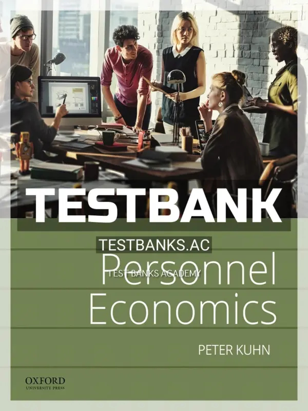 Test Bank for Personnel Economics 1st Edition by Kuhn