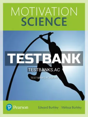 Test Bank for Motivation Science 1st Edition by Burkley