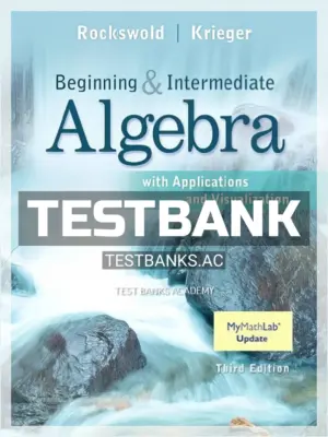 Test Bank for Intermediate Algebra with Applications and Visualization 3rd Edition by Rockswold