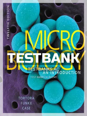 Test Bank for Microbiology An Introduction 12th Edition by Tortora