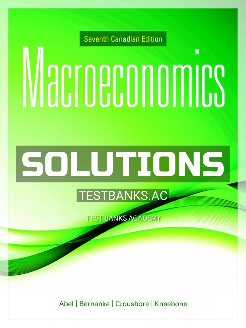 9780321952394-SOLUTIONS Solutions Manual for Macroeconomics 7th CA Edition by Abel