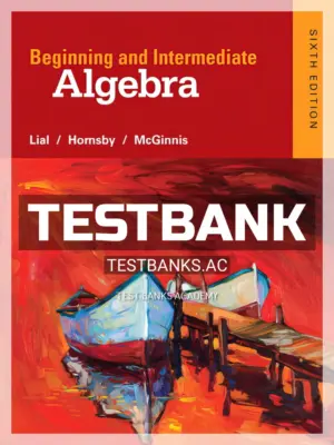 Test Bank for Beginning and Intermediate Algebra 6th Edition by Lial