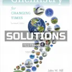 Solutions Manual for Chemistry for Changing Times 14th Edition by Hill