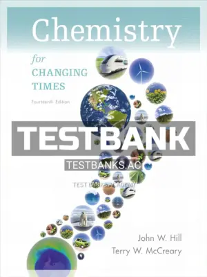 Test Bank for Chemistry for Changing Times 14th Edition by Hill