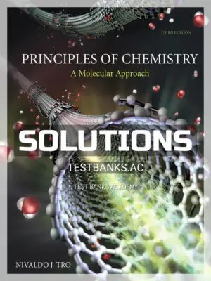 Solutions Manual for Principles of Chemistry A Molecular Approach 3rd Edition by Tro