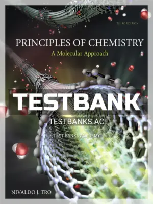 Test Bank for Principles of Chemistry A Molecular Approach 3rd Edition by Tro