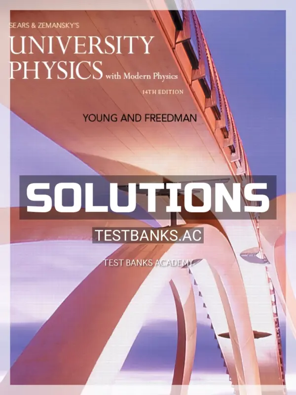 Solutions Manual for University Physics with Modern Physics 4th Edition by Young