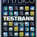Test Bank for Physics 5th Edition by Walker
