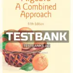 Test Bank for Algebra A Combined Approach 5th Edition by Martin Gay
