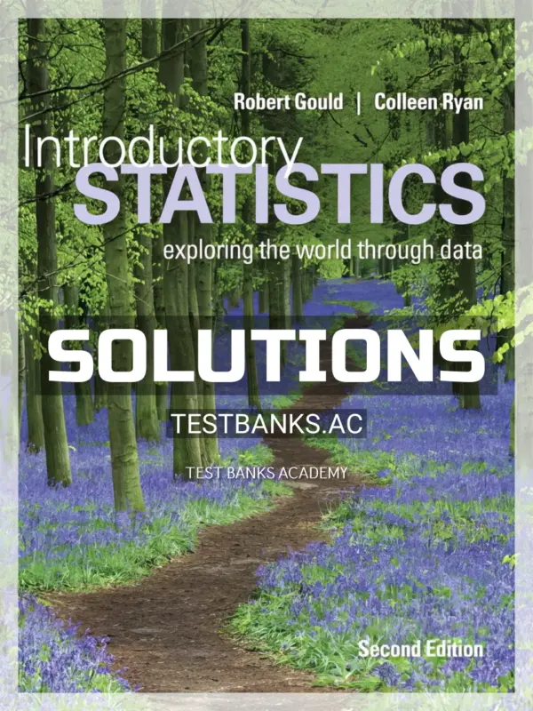Solutions Manual for Introductory Statistics 2nd Edition by Gould
