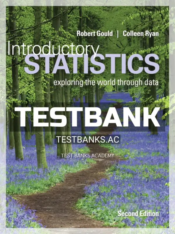 Test Bank for Introductory Statistics 2nd Edition by Gould