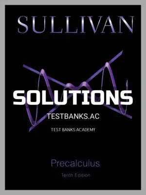 Solutions Manual for Precalculus 10th Edition by Sullivan