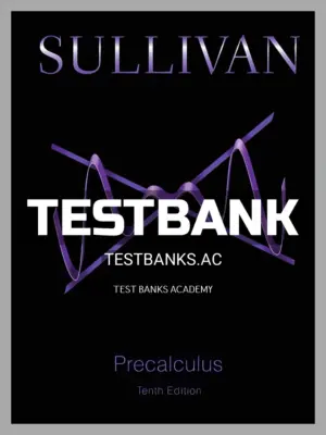 Test Bank for Precalculus 10th Edition by Sullivan