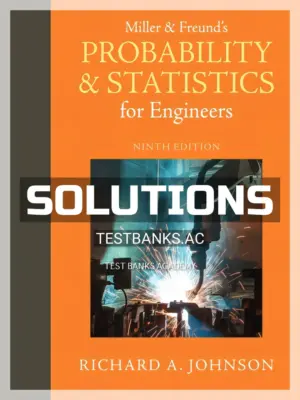 Solutions Manual for Miller and Freunds Probability and Statistics for Engineers 9th Edition by Johnson