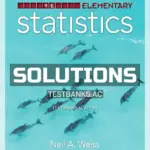 Solutions Manual for Elementary Statistics 9th Edition by Weiss