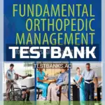 Test Bank for Fundamental Orthopedic Management for the Physical Therapist Assistant 4th Edition by Manske