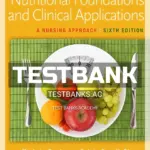 Test Bank for Nutritional Foundations and Clinical Applications A Nursing Approach 6th Edition by Grodner