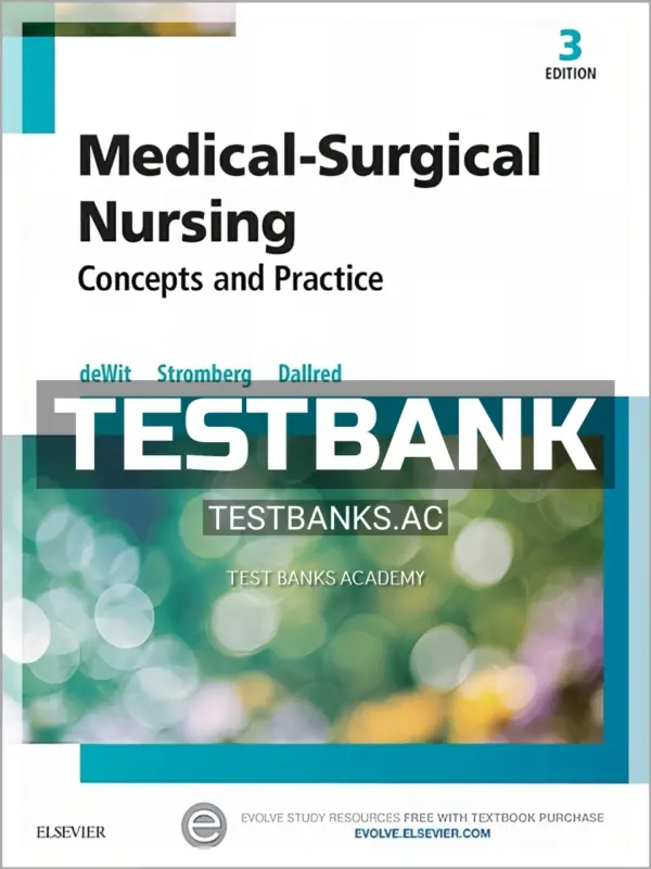 Test Bank for Medical Surgical Nursing Concepts and Practice 3rd Edition by deWit