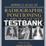 Test Bank for Merrill's Atlas of Radiographic Positioning and Procedures 13th Edition by Long