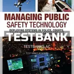 Test Bank for Managing Public Safety Technology Deploying Systems in Police Courts Corrections and Fire Organizations 1st Edition by Rose