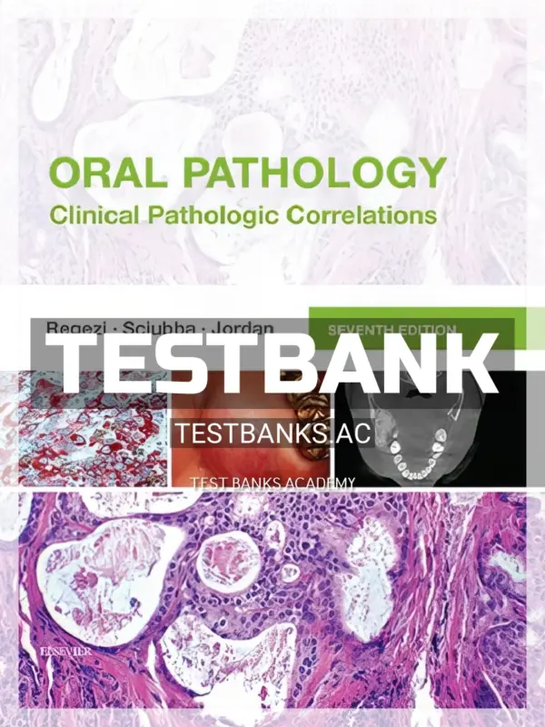 Test Bank for Oral Pathology 7th Edition by Regezi