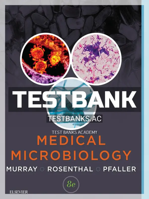 Test Bank for Medical Microbiology 8th Edition by Murray