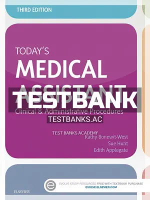 Test Bank for Today's Medical Assistant 3rd Edition by Bonewit-West